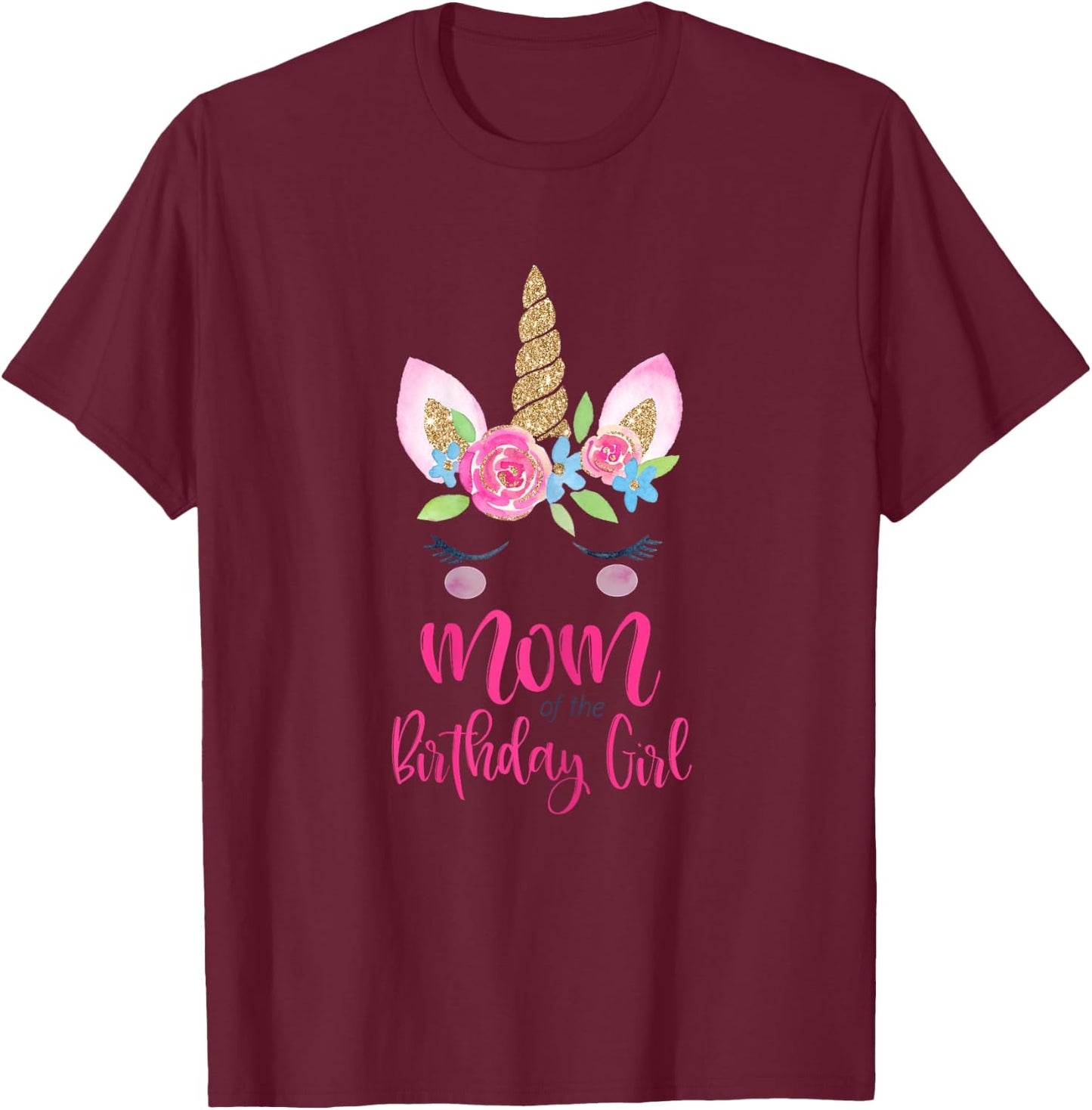 Unicorn Mom of the Birthday Girl Shirt Matching Party T-Shirt - T-Shirt | Maroon
