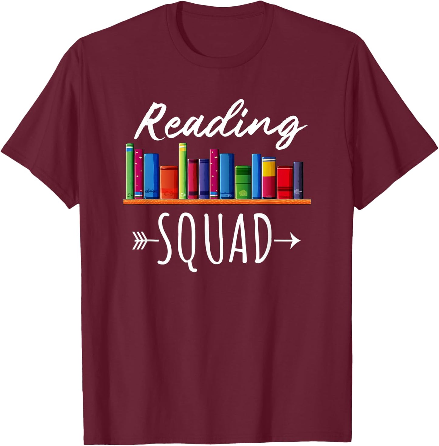 Reading Squad Book Lovers Readers Teacher Appreciation Gift T-Shirt - T-Shirt | Maroon