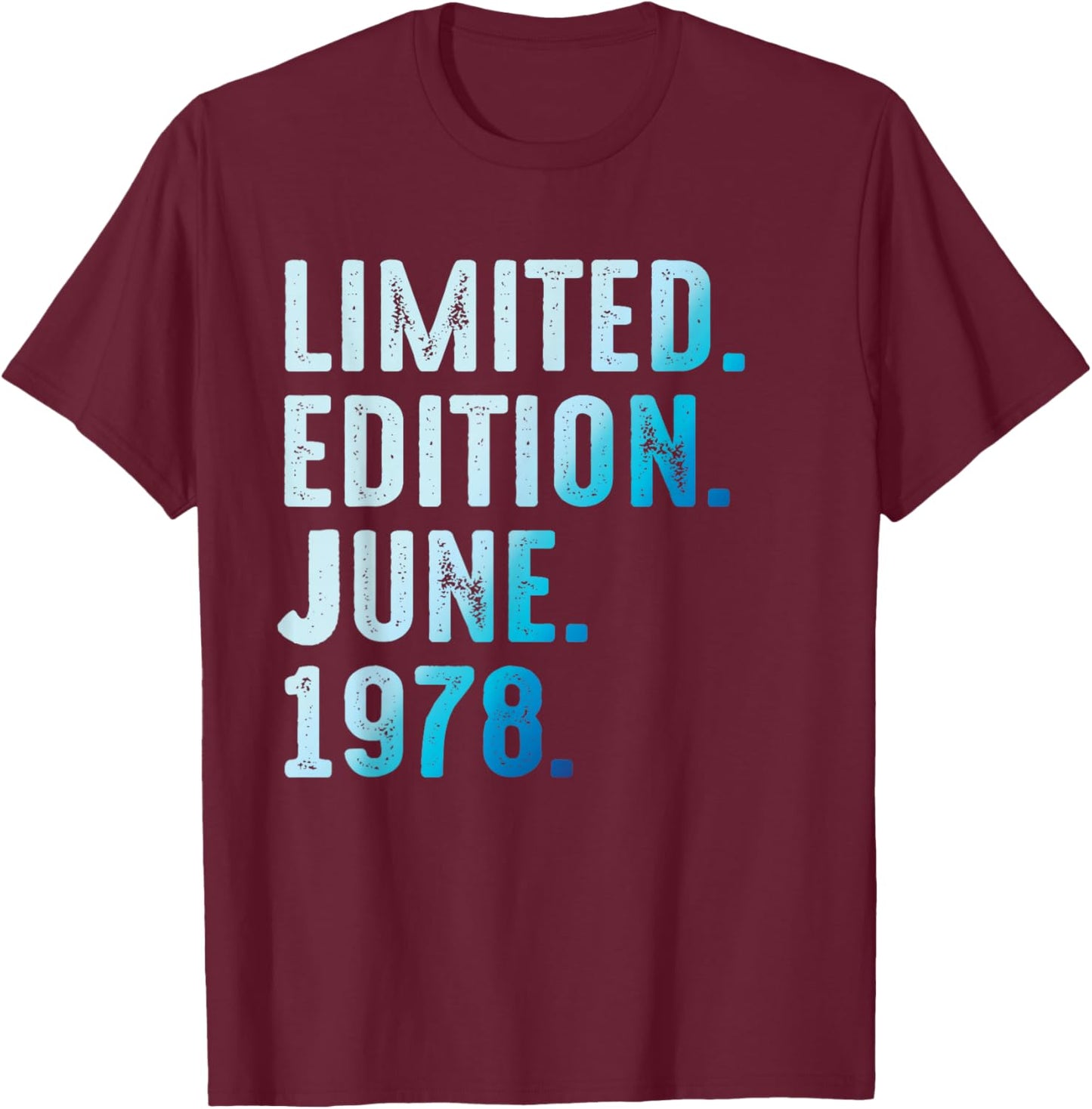 June 1978 Year 1978 Retro 1978 Vintage Limited Edition T-Shirt - T-Shirt | Maroon