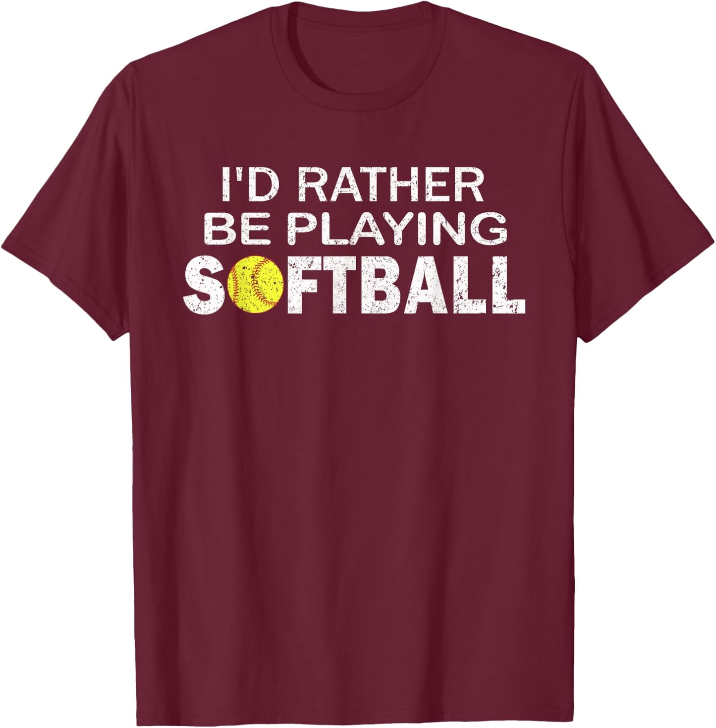 I'd Rather Be Playing Softball T-Shirt - T-Shirt | Maroon