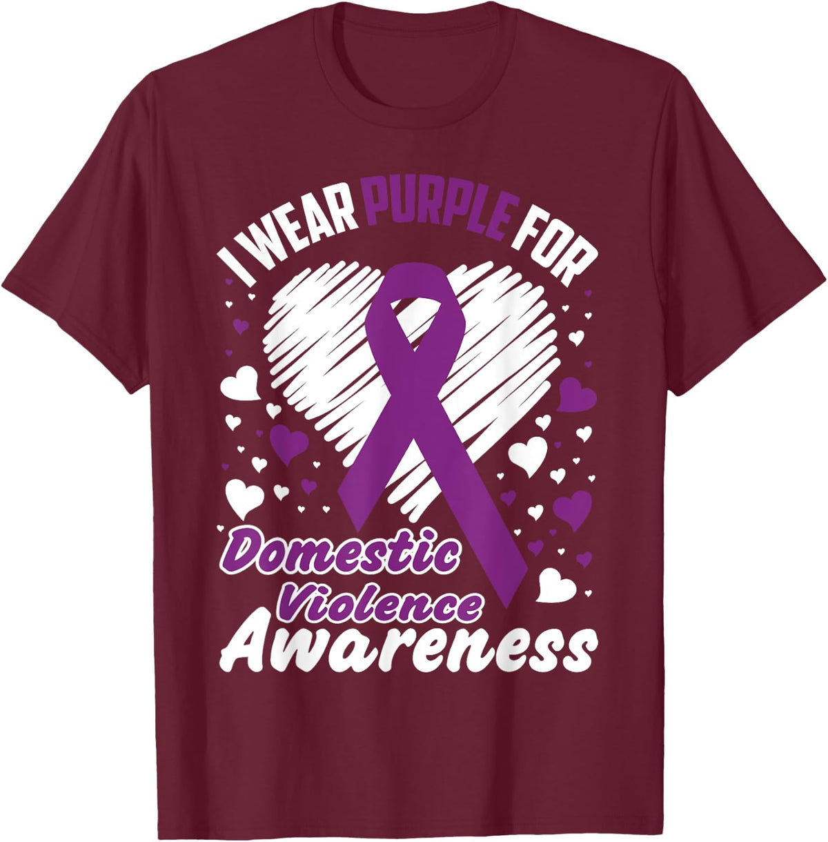 I Wear Purple For Domestic Violence Awareness Shirt T-Shirt - T-Shirt | Maroon