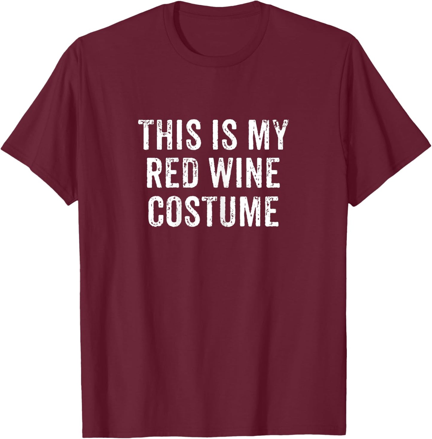 This is My Red Wine Costume Lazy Halloween Costume T-Shirt - T-Shirt | Maroon