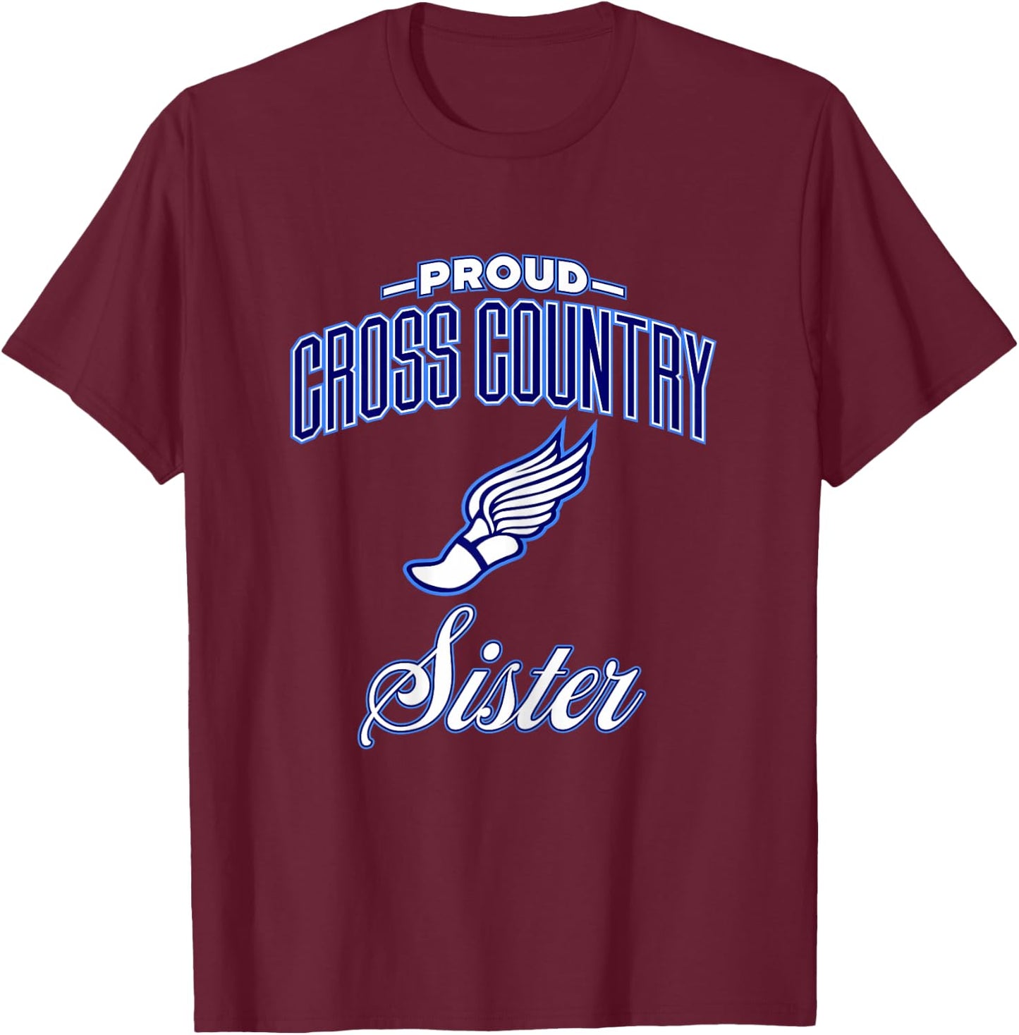 Proud Cross Country Sister Shirt & Girls T-Shirt - T-Shirt | Maroon