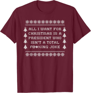 Funny Christmas Sweater Anti-Trump All I want Joke T-Shirt - T-Shirt | Maroon