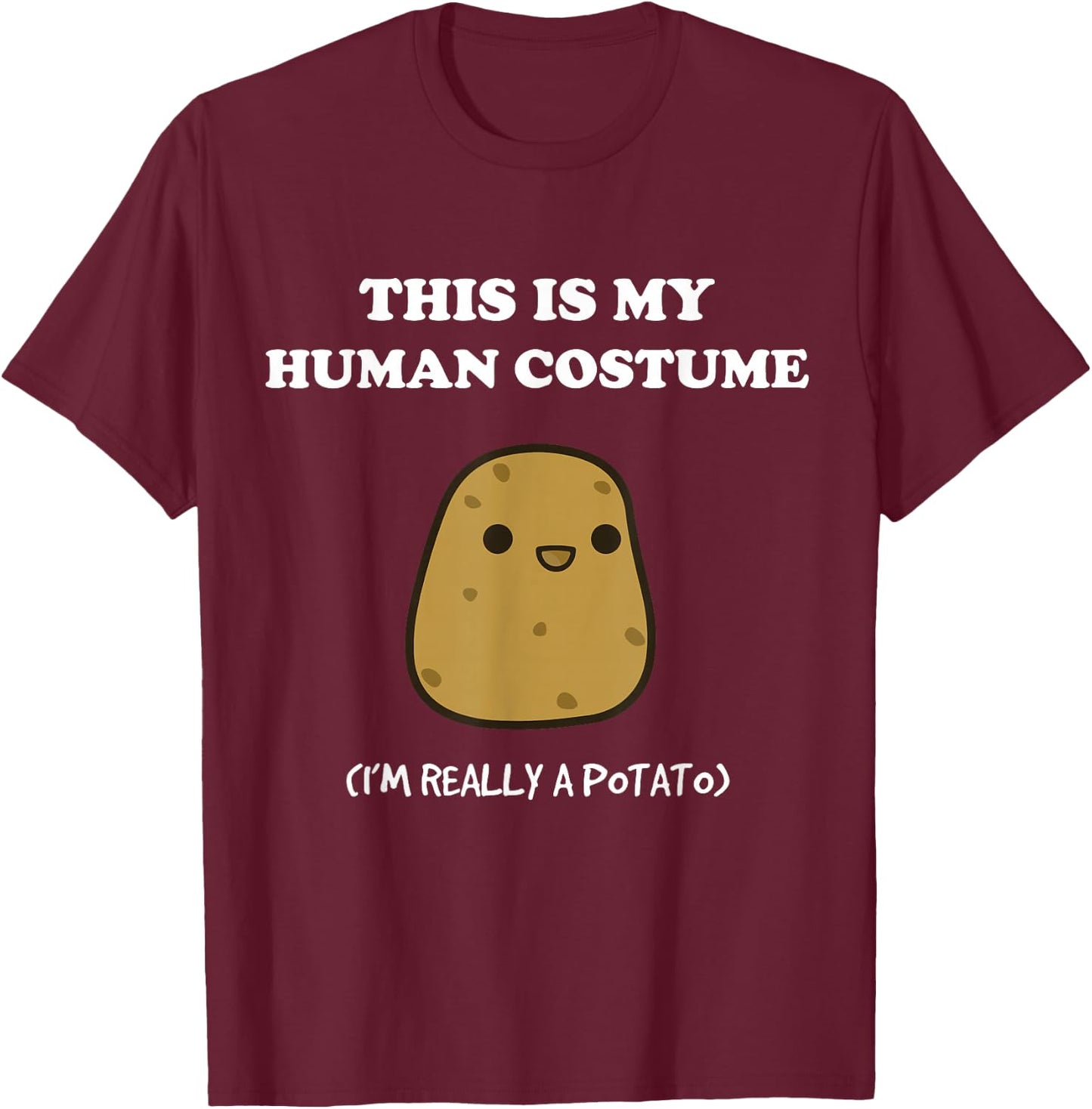 Funny Potato Humour This is My Human Costume Halloween Potato T-Shirt - T-Shirt | Maroon