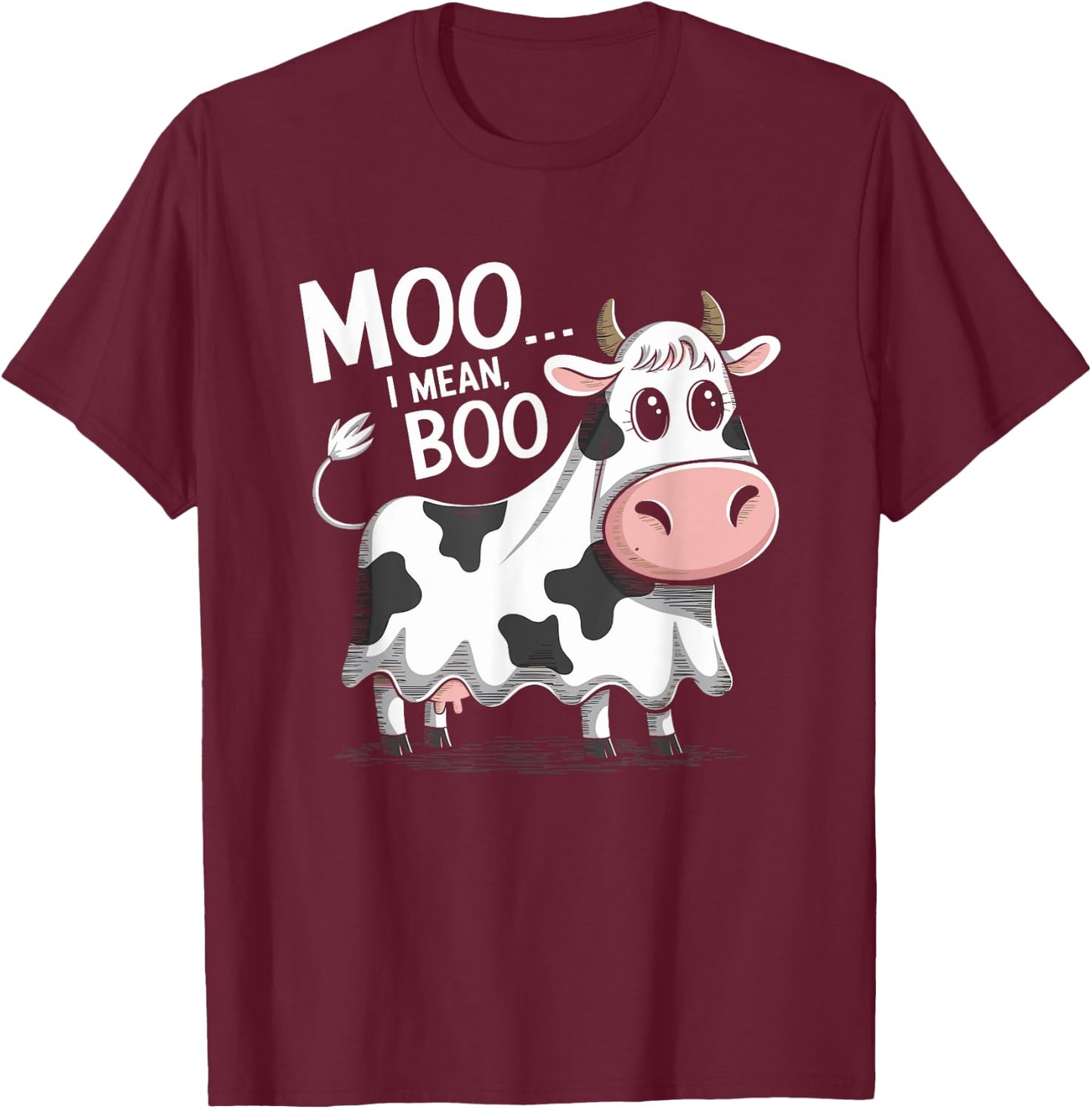 Ghost Cow Moo I Mean Boo Halloween Costume Funny Cow Lover T-Shirt - T-Shirt | Maroon
