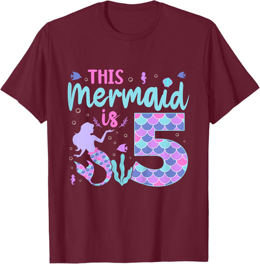 Kids Mermaid Birthday Outfit 5th Bday This Mermaid Is 5 Years Old T-Shirt - T-Shirt | Maroon