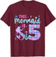 Kids Mermaid Birthday Outfit 5th Bday This Mermaid Is 5 Years Old T-Shirt - T-Shirt | Maroon