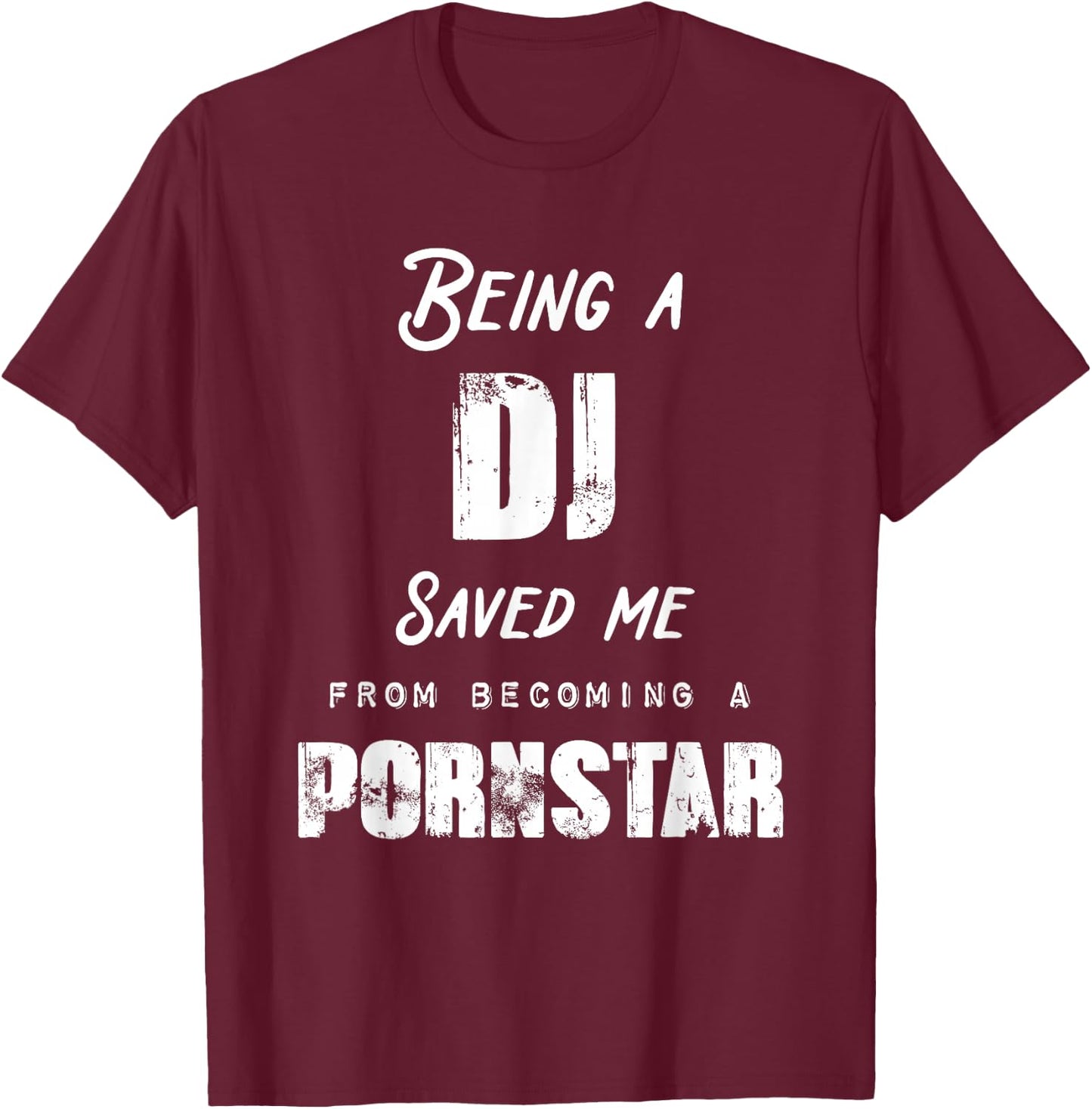 Funny Being a Nurse Saved Me From Becoming a Pornstar Gift T-Shirt - T-Shirt | Maroon