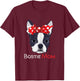 Boston Terrier Mom Bostie Women Girls T-Shirt - T-Shirt | Maroon
