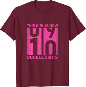 This Girl Is Now 10 Double Digits Shirt 10th birthday Gift T-Shirt - T-Shirt | Maroon