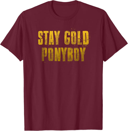 Stay Gold Ponyboy Motivational T-Shirt - T-Shirt | Maroon