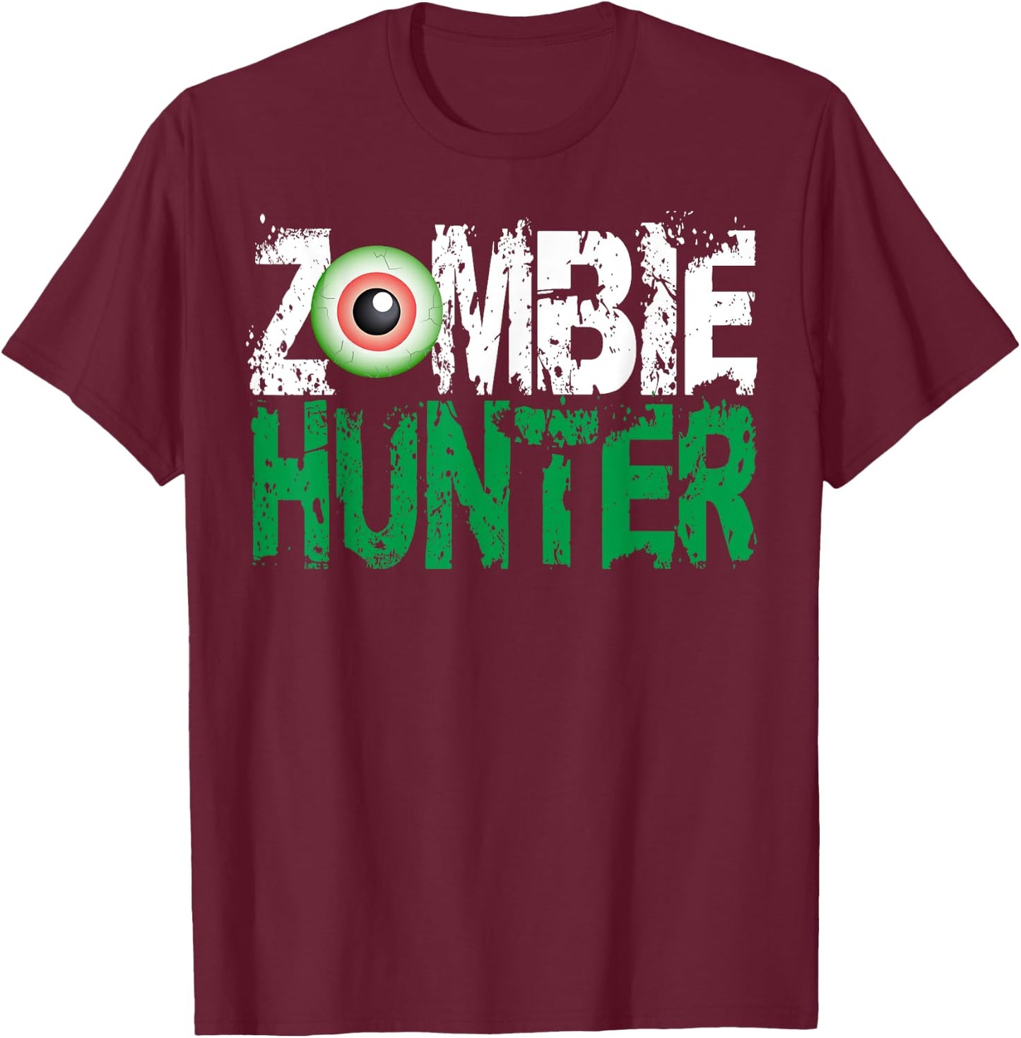 Zombie Hunter Halloween Shirt Cute with an Eye Hunting Gift T-Shirt - T-Shirt | Maroon