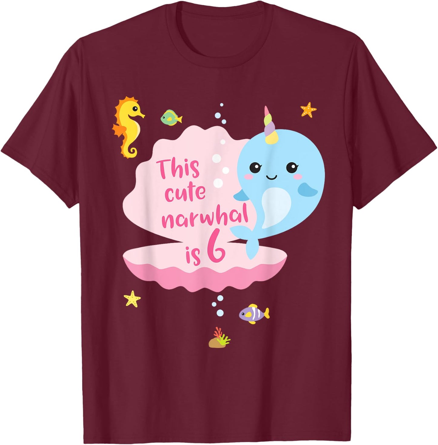 6th Birthday 6 Year Old Girl Boy Gift Narwhal Sea Unicorn T-Shirt - T-Shirt | Maroon