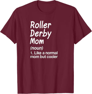 Roller Derby Mom Definition T-Shirt - T-Shirt | Maroon