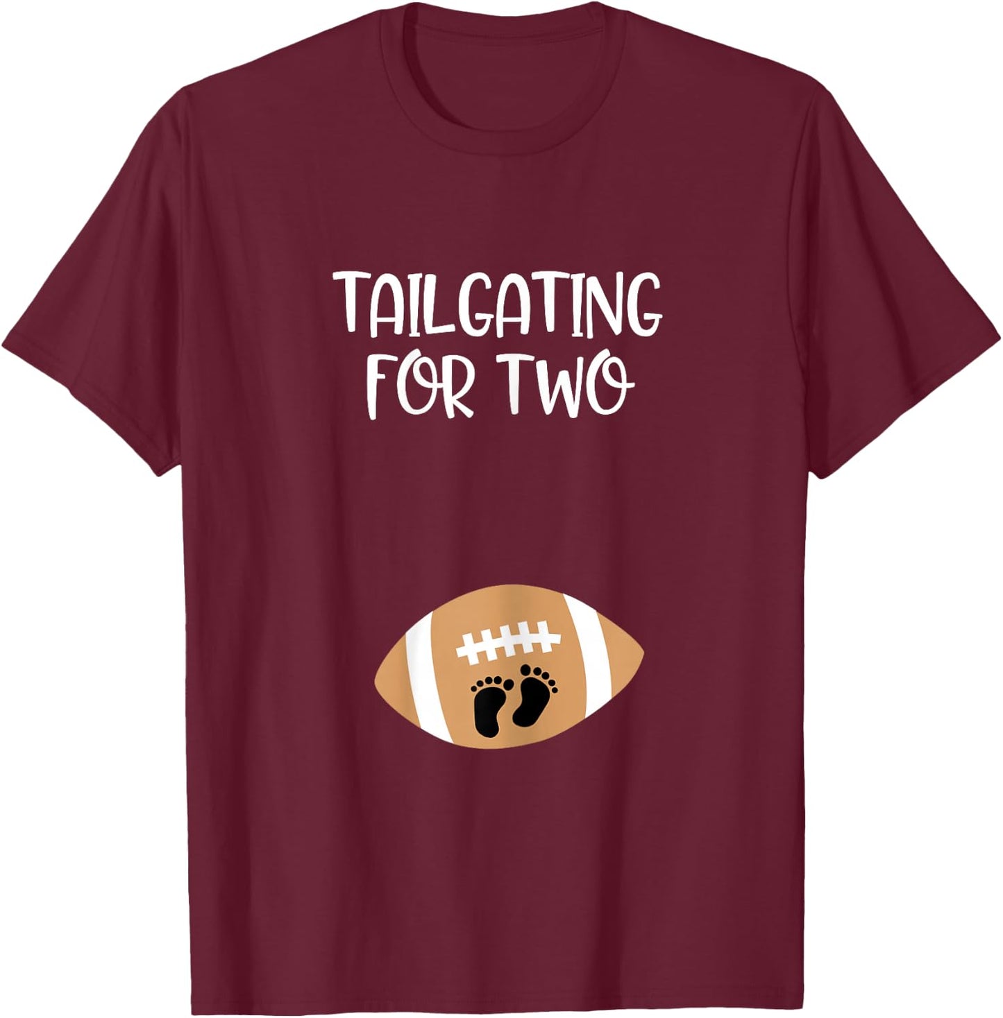 Tailgating for Two Football Game Day Pregnant Expecting Mom T-Shirt - T-Shirt | Maroon