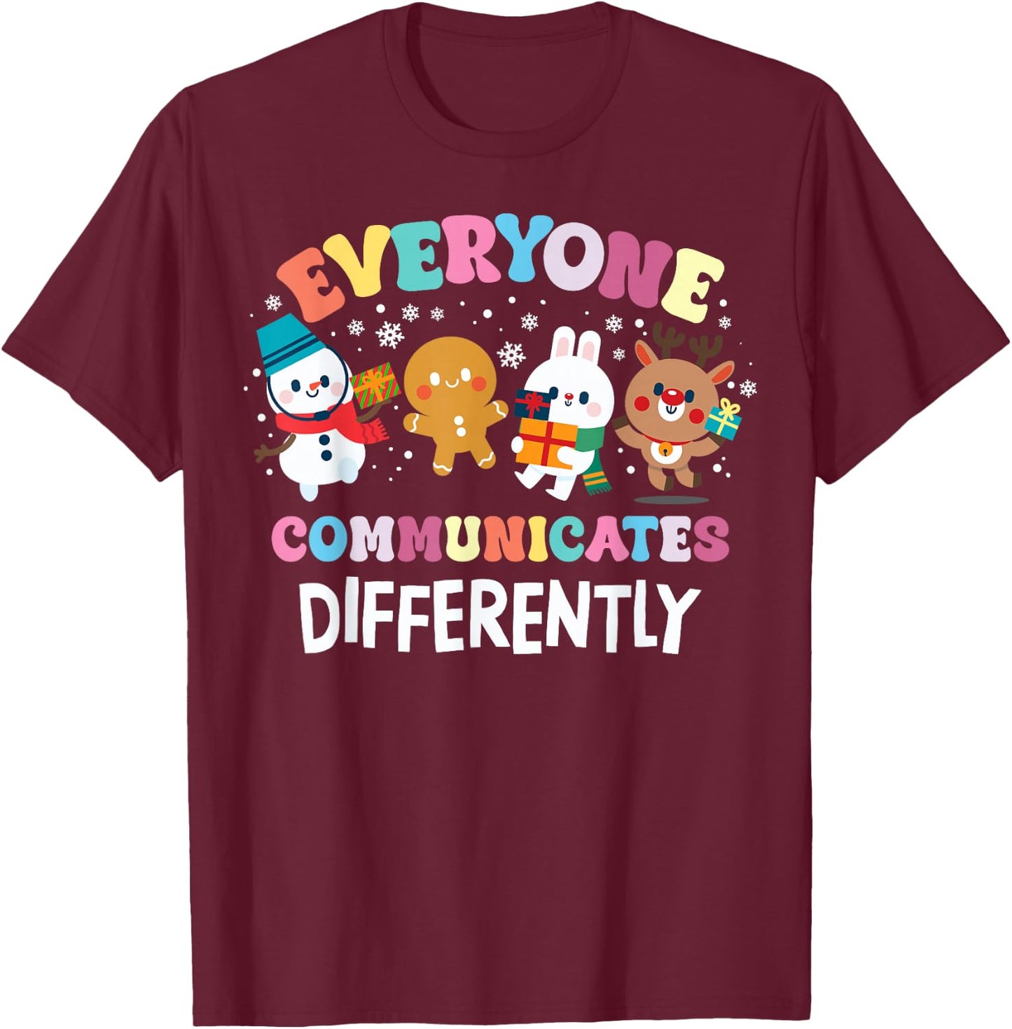 Everyone Communicates Differently Christmas SLP Sped Teacher T-Shirt - T-Shirt | Maroon