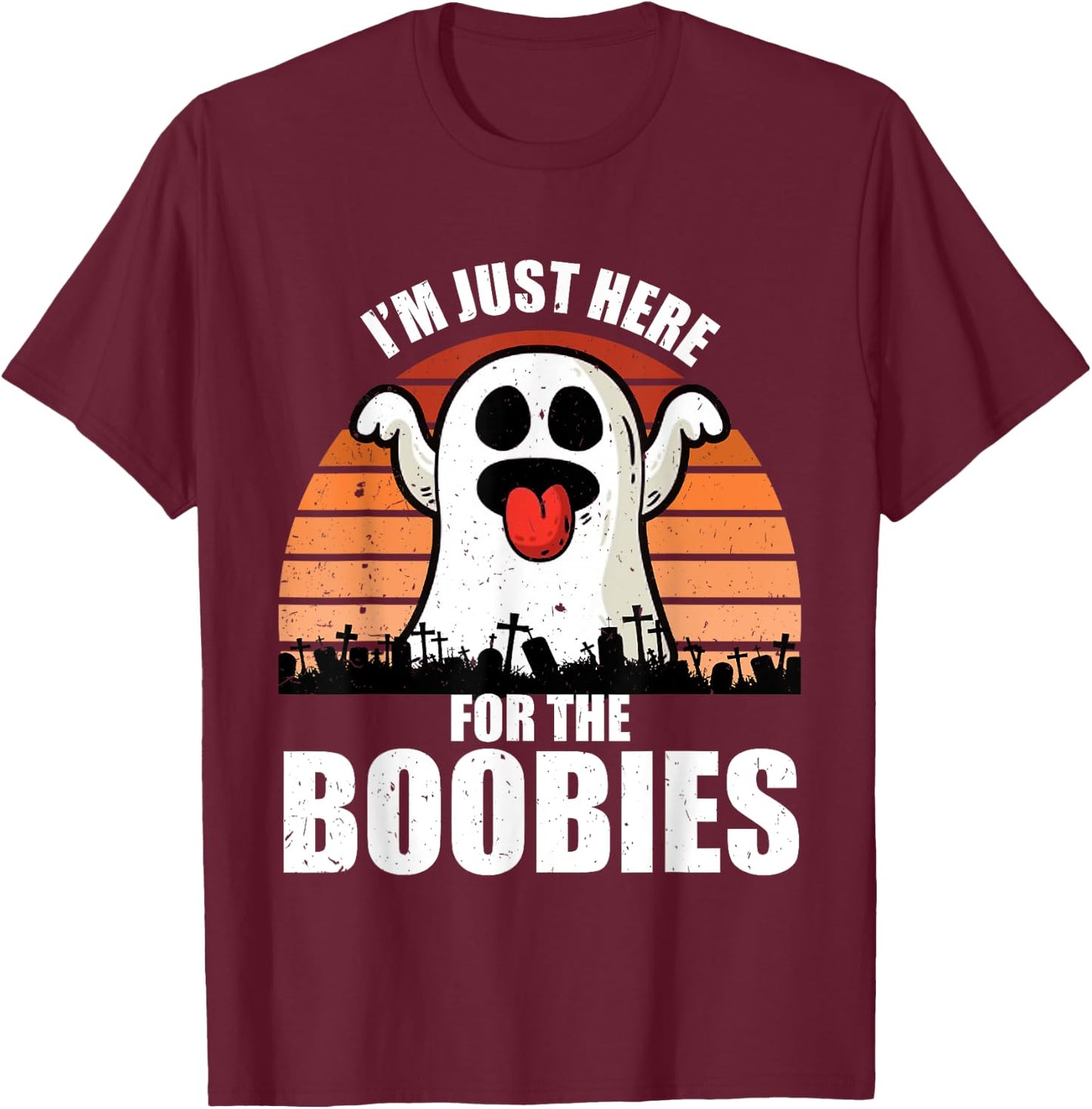 Funny Adult Halloween I'm Just Here for The Boobies T-Shirt - T-Shirt | Maroon