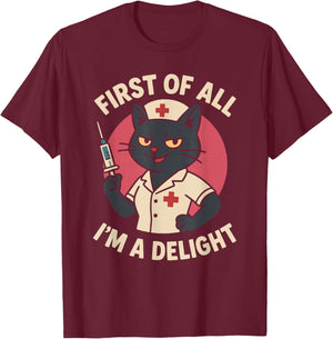 First of All I'm a Delight Black Cat Feral Nurse Nursing T-Shirt - T-Shirt | Maroon