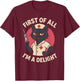 First of All I'm a Delight Black Cat Feral Nurse Nursing T-Shirt - T-Shirt | Maroon