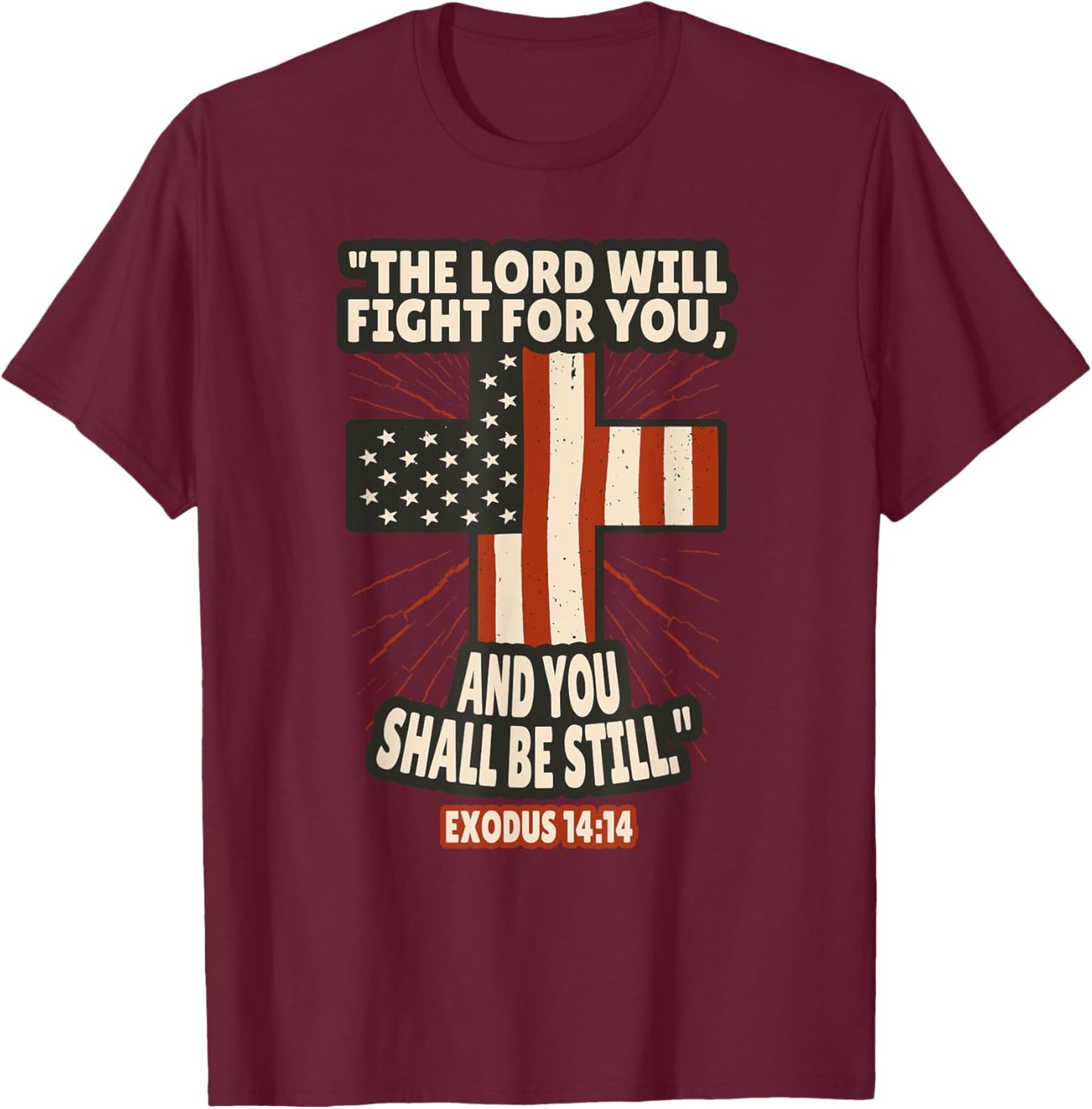 Exodus 14:14 Bible Verses Scripture T-Shirt - T-Shirt | Maroon