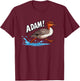 Adam Duck Meme Pet Adam Duck Adam Duck Runs Away T-Shirt - T-Shirt | Maroon