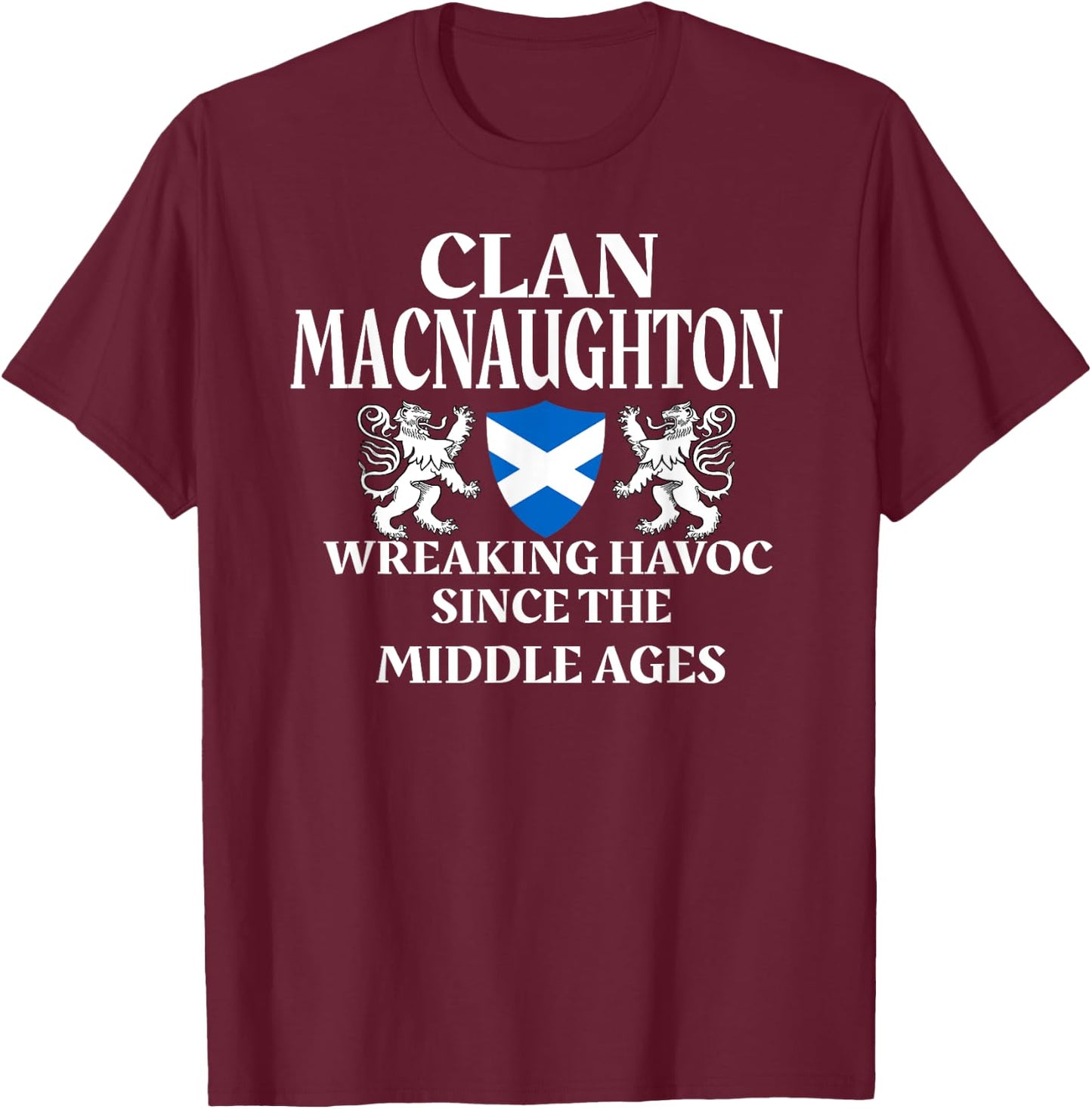 MacNaughton Scottish Family Clan Scotland Name T-Shirt - T-Shirt | Maroon