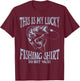 Funny Dad My Lucky Fishing Shirt Do Not Wash Funny Fishing T-Shirt - T-Shirt | Maroon