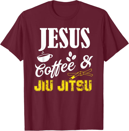 Jesus Coffee and Jiu Jitsu Shirt Brazilian JiuJitsu BJJ Gift T-Shirt - T-Shirt | Maroon