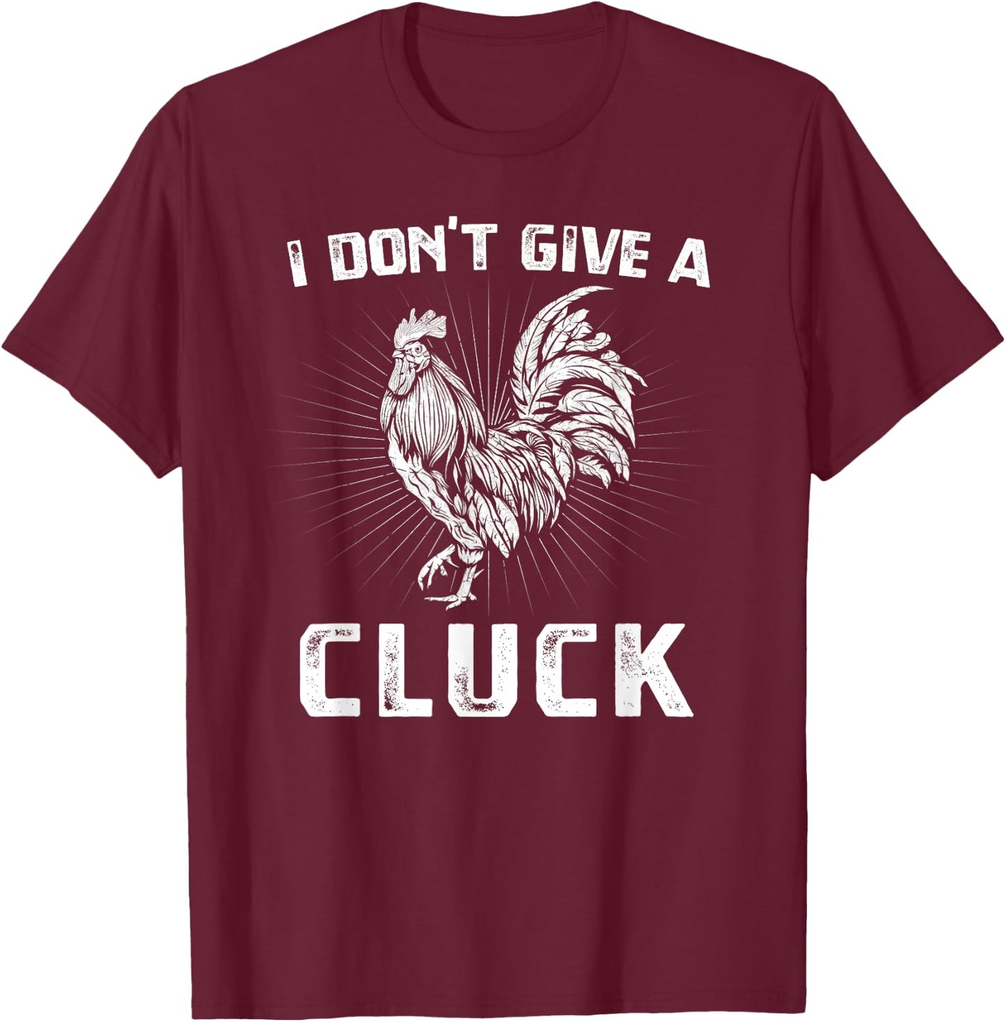I Don't Give A Cluck Chicken Farm Vintage Farmer T-Shirt - T-Shirt | Maroon