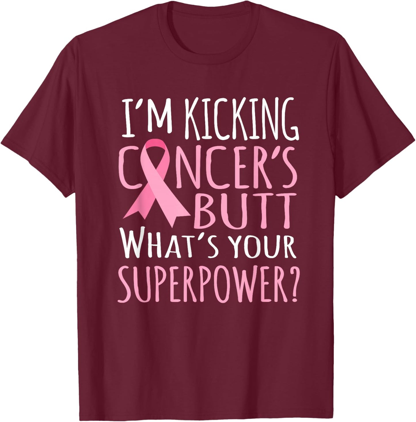 Kicking Cancers Butt t shirt - Breast Cancer Gifts Women T-Shirt - T-Shirt | Maroon