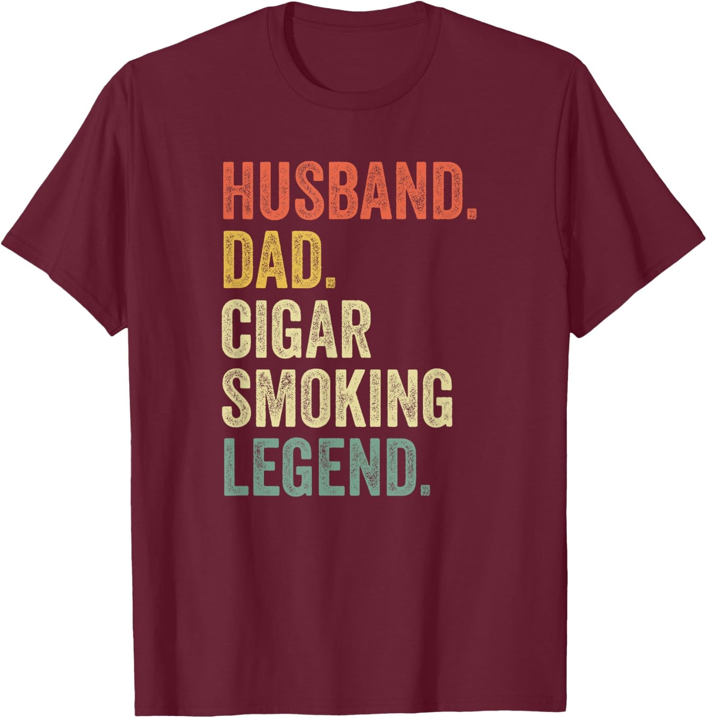 Cigar Lover Gifts For Dad Men Vintage Funny Cigar Saying T-Shirt - T-Shirt | Maroon