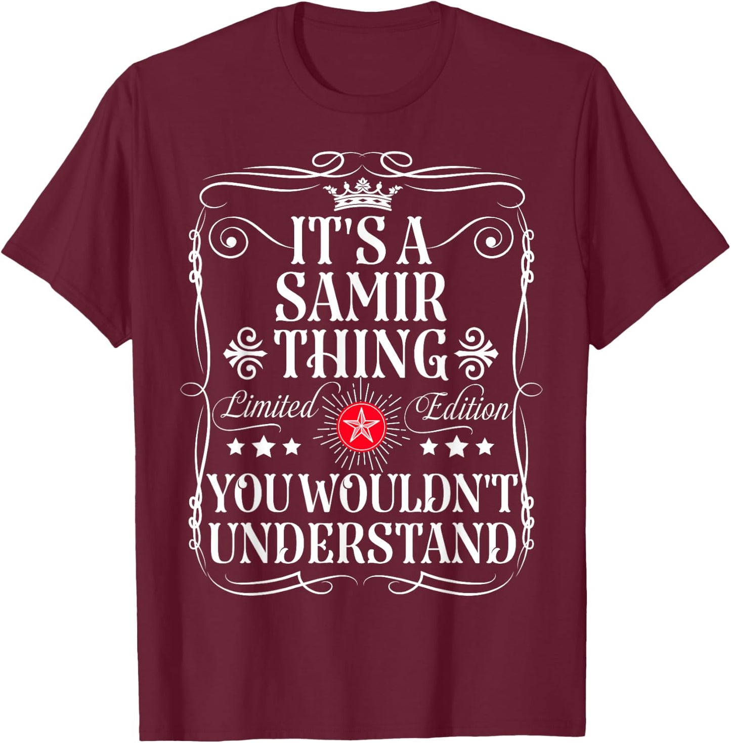Samir Name Its A Samir Thing You Wouldn't Understand T-Shirt - T-Shirt | Maroon