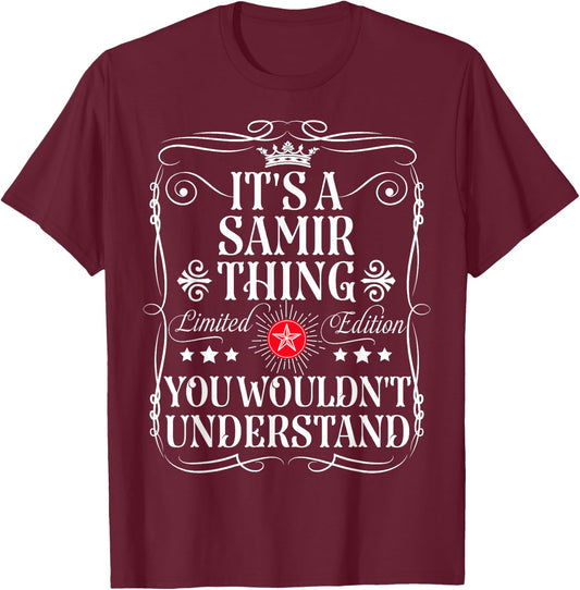 Samir Name Its A Samir Thing You Wouldn't Understand T-Shirt - T-Shirt | Maroon