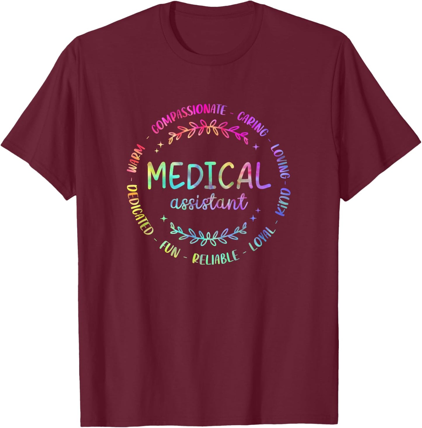 Tie Dye Medical Assistant Nurse Appreciation Week Healthcare T-Shirt - T-Shirt | Maroon