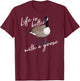 Canadian Goose Life is Better Funny Cute Hunter Gift T-Shirt - T-Shirt | Maroon