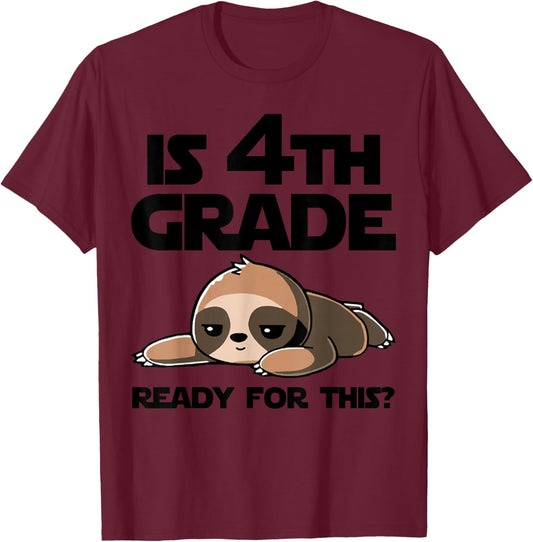 Sloth Funny is 4th Grade Ready for This? Back to School T-Shirt - T-Shirt | Maroon