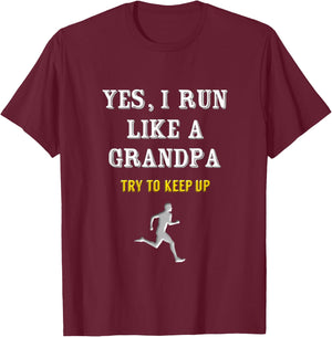 Running Grandpa Saying Run Like A Grandpa Marathon Runner T-Shirt - T-Shirt | Maroon