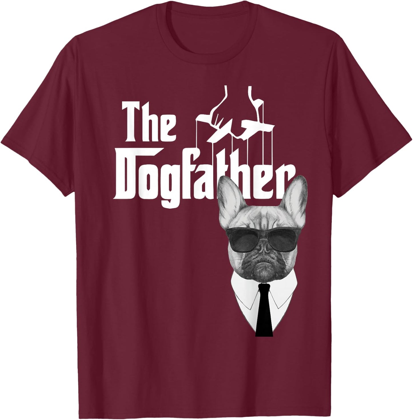 The Dogfather French Bulldog Frenchie Dog T-Shirt - T-Shirt | Maroon