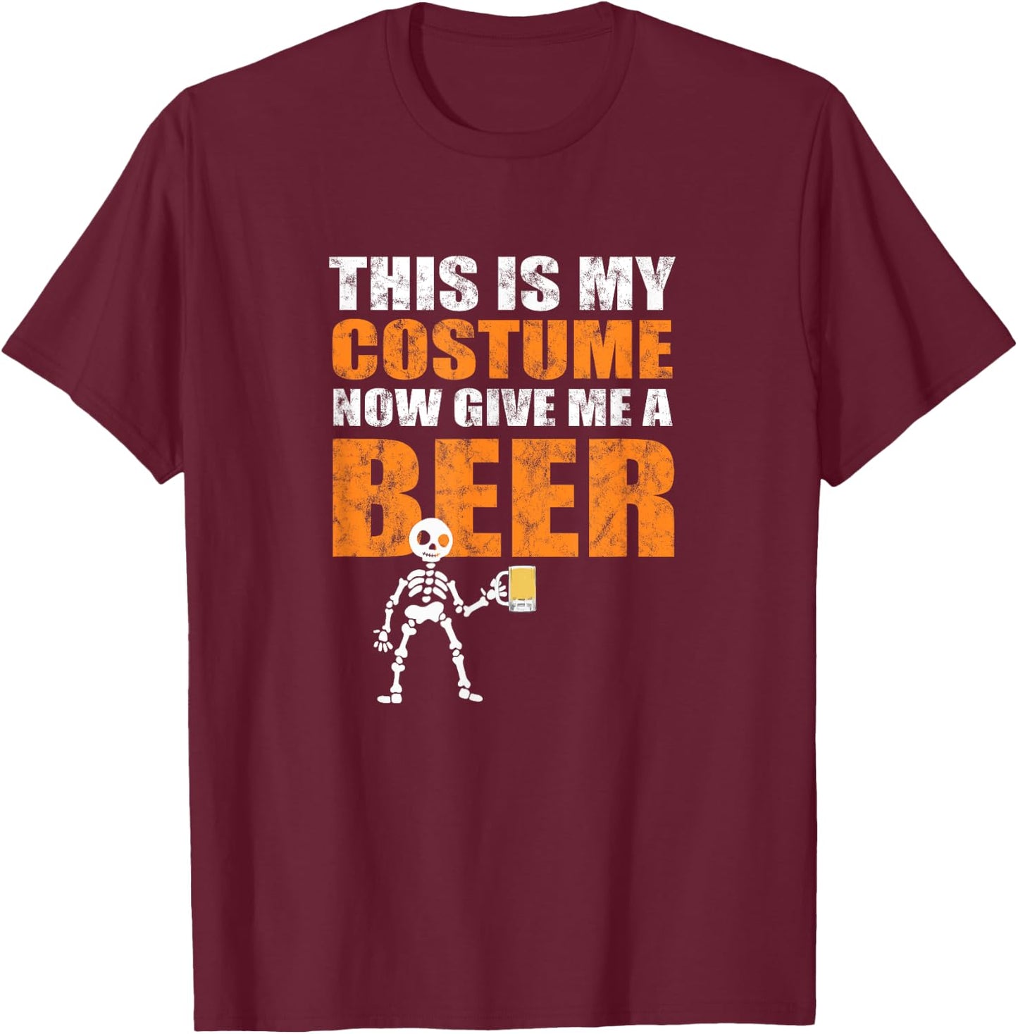 This is My Costume Now Give Me A Beer - Halloween Design T-Shirt - T-Shirt | Maroon