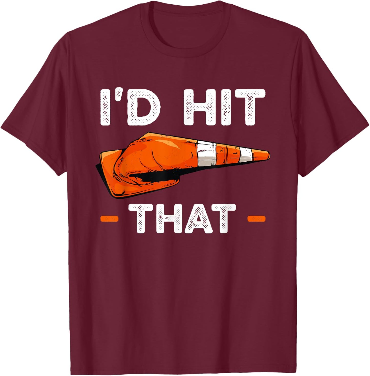 I'd Hit That Halloween Costume Traffic Cone T-Shirt - T-Shirt | Maroon