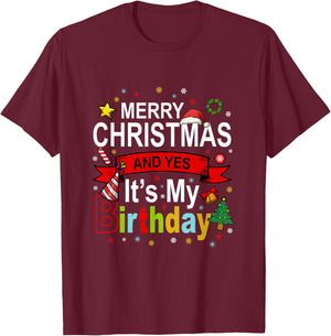 Merry Christmas And Yes It's My Birthday Gift T-Shirt - T-Shirt | Maroon