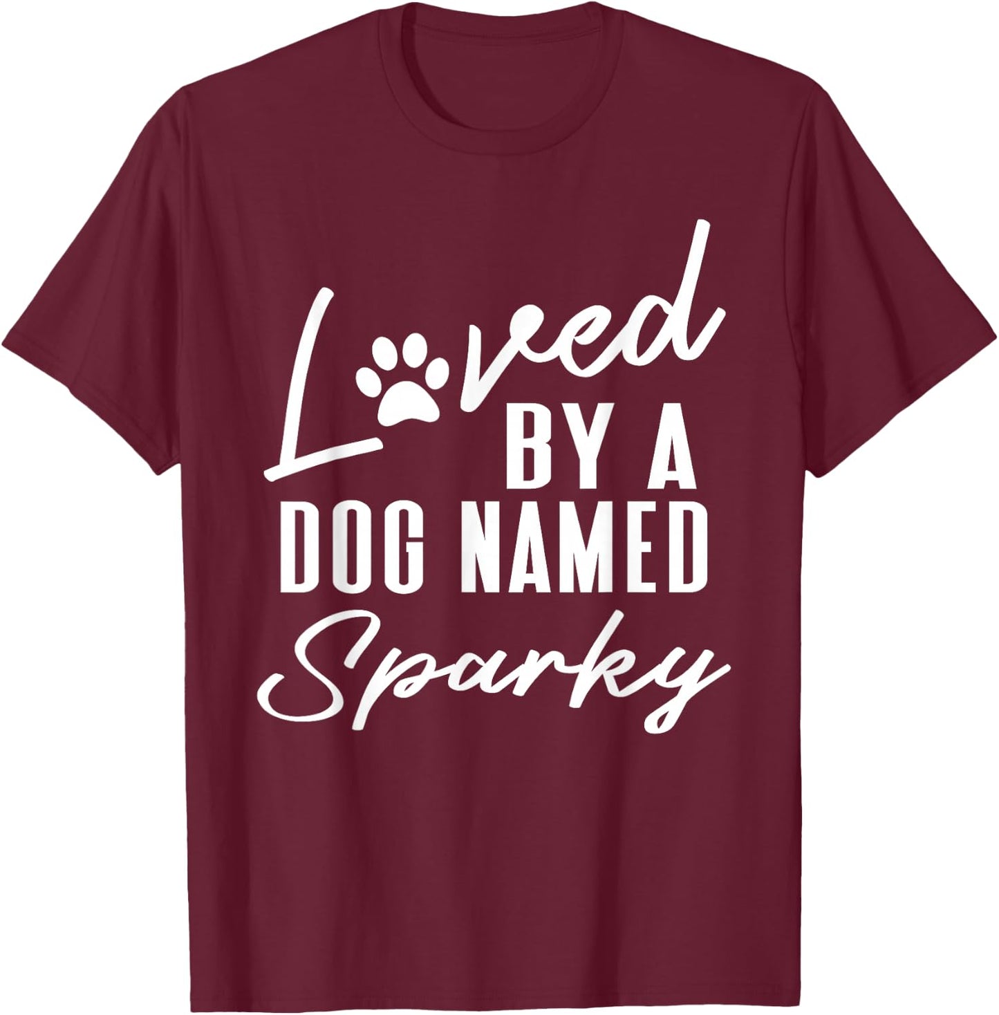 Personalized Dog Name Sparky Gift Pet Lover Paw Print T-Shirt - T-Shirt | Maroon