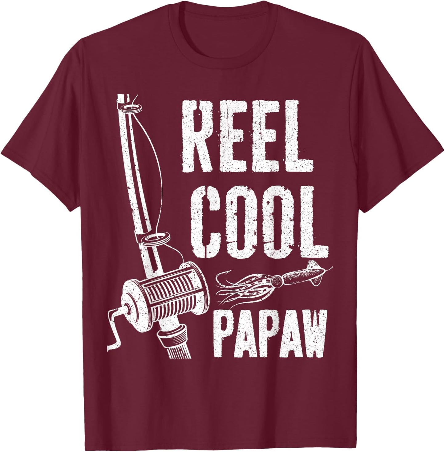 Reel Cool Papaw Shirt Men Papa Fisherman Fathers Day T-Shirt - T-Shirt | Maroon