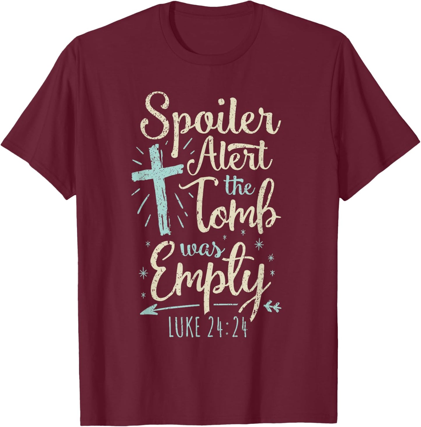 Easter Basket Stuffers Spoiler Alert Tomb Was Empty T-Shirt - T-Shirt | Maroon