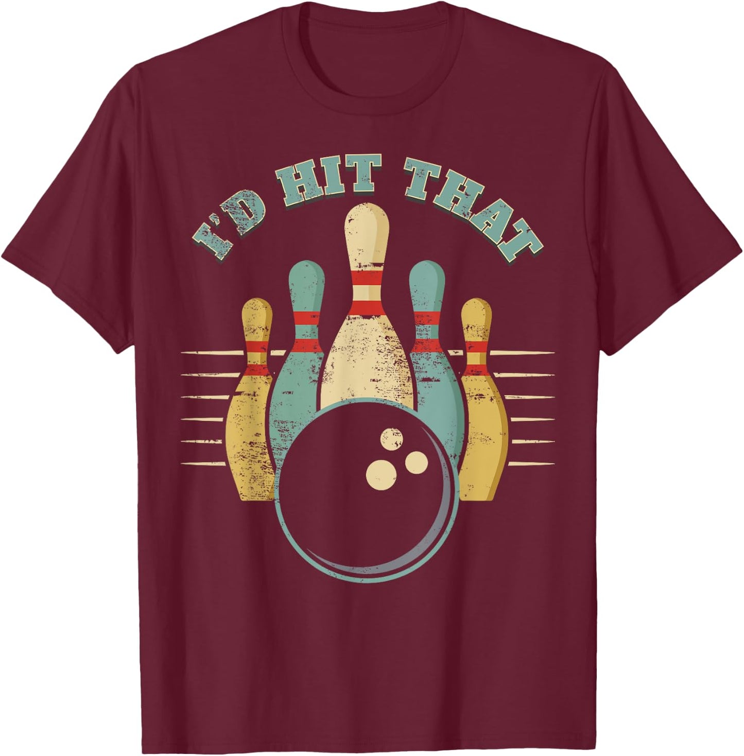 Funny Bowling Vintage I'd Hit That Funny T-Shirt - T-Shirt | Maroon