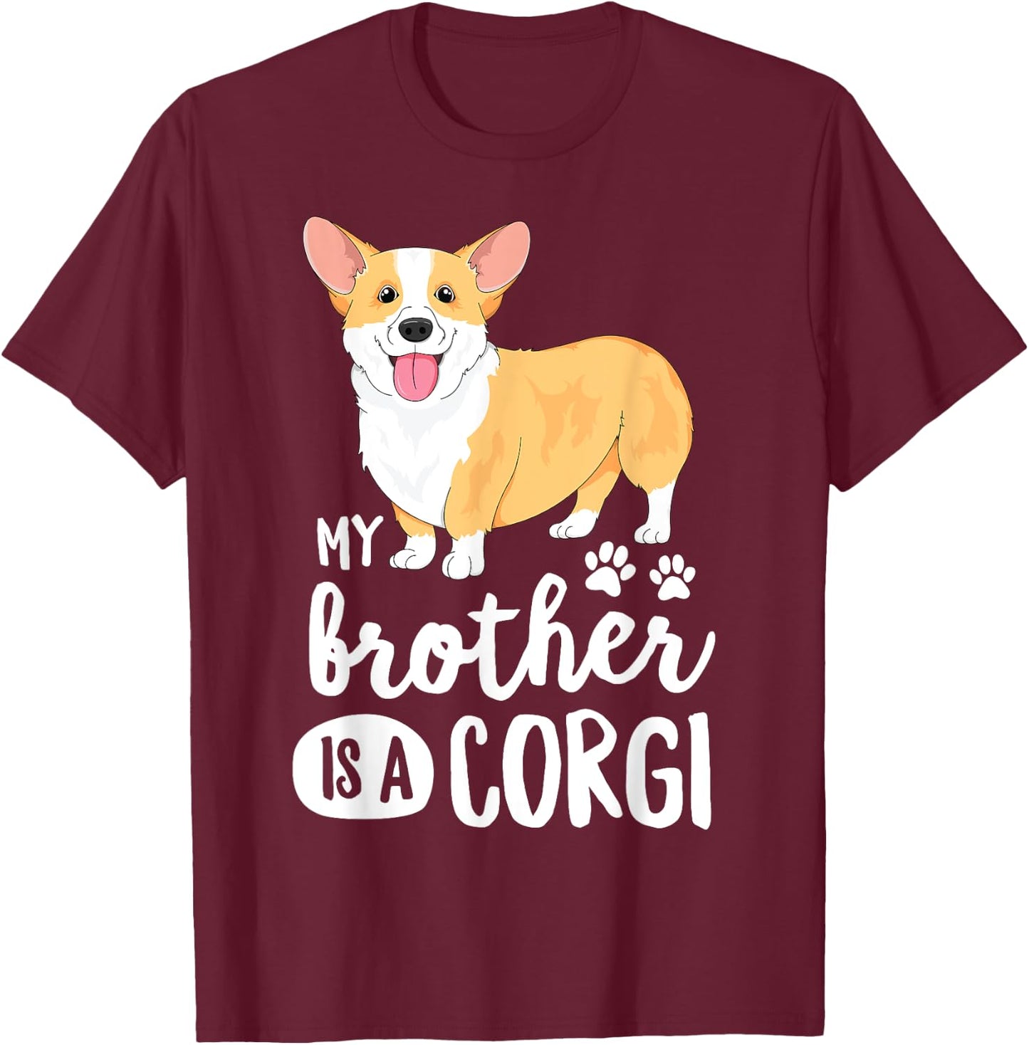 My Brother Is A Corgi for Kids Boys Puppy Dog Gift T-Shirt - T-Shirt | Maroon