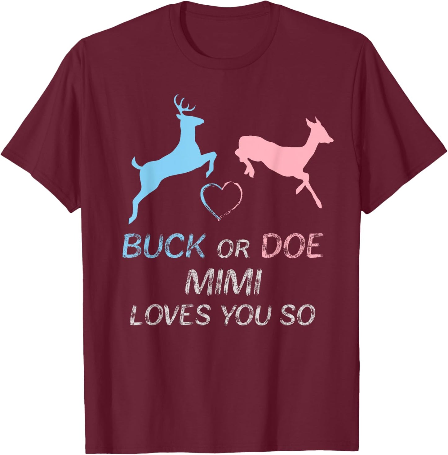 Buck or Doe Baby Gender Reveal Mimi T-Shirt - T-Shirt | Maroon