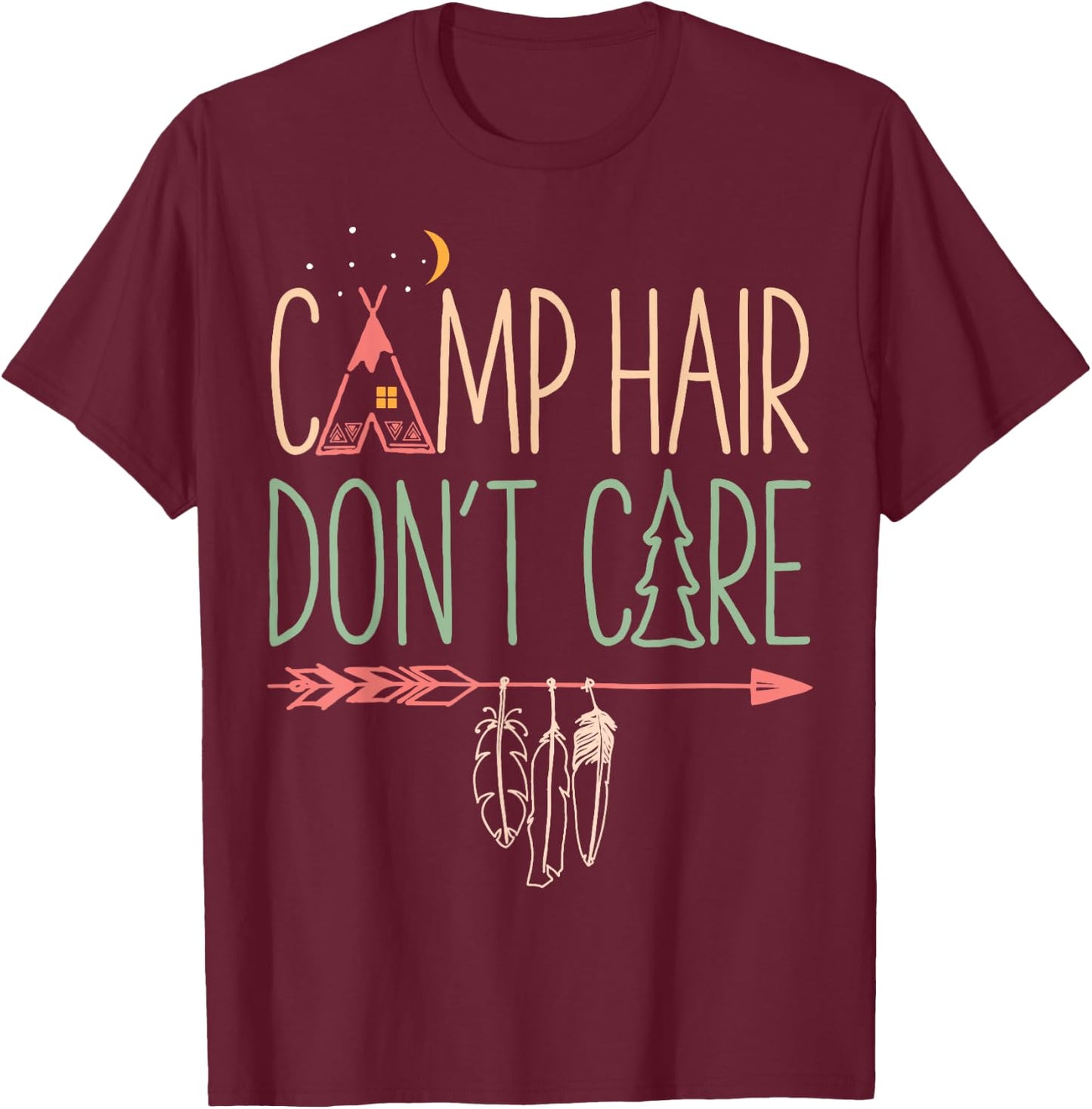 Camp Hair Don't Care Funny Camping Outdoor Camper Women T-Shirt - T-Shirt | Maroon