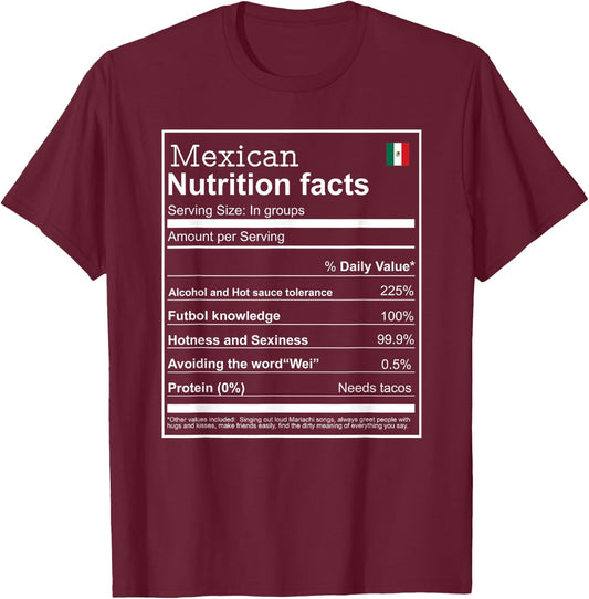 Mexican mexicano Nutrition Facts Men women Funny cool T-Shirt - T-Shirt | Maroon